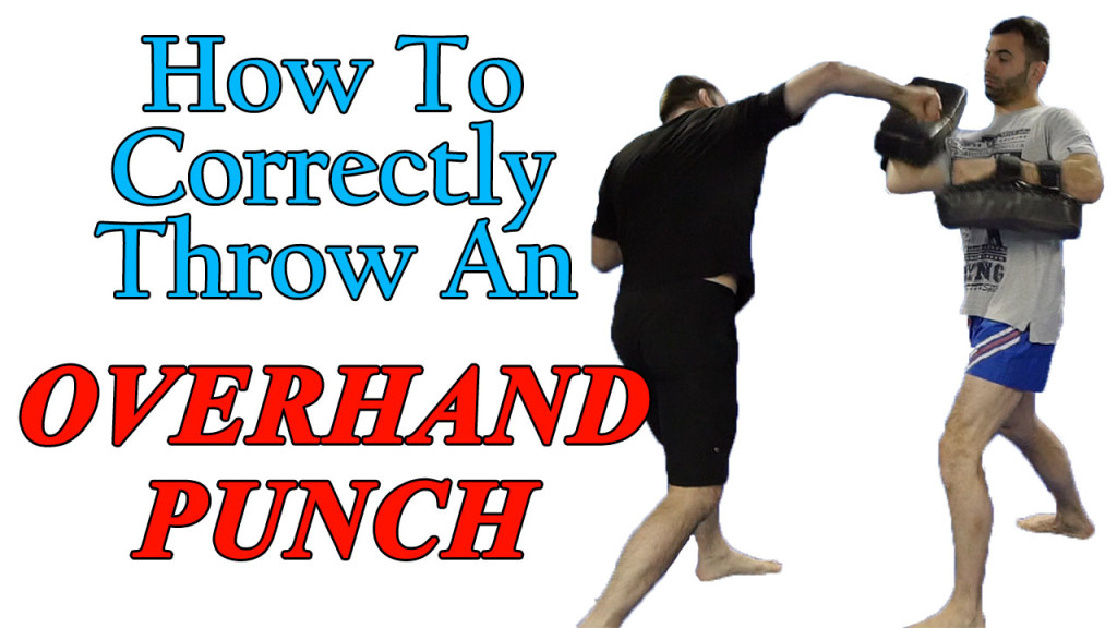 How To Correctly Throw An Overhand Punch MMA Coach