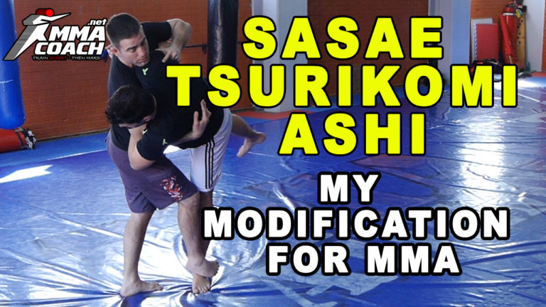 Sasae Tsuri-Komi Ashi: My Modification For MMA